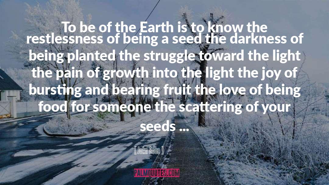 Dispersal Of Seeds quotes by John Soos
