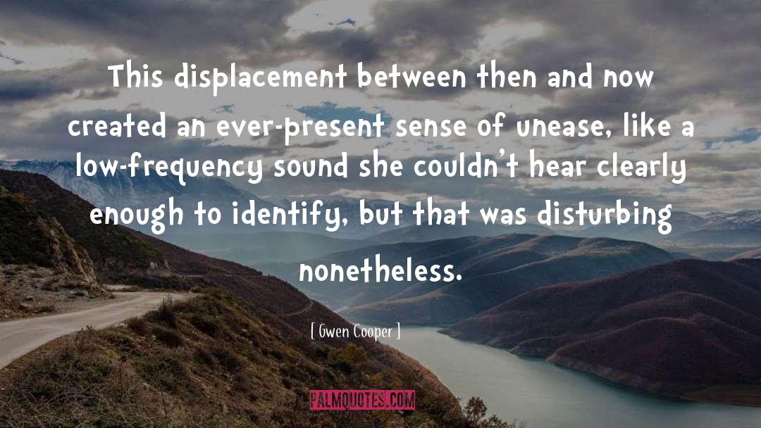Displacement quotes by Gwen Cooper
