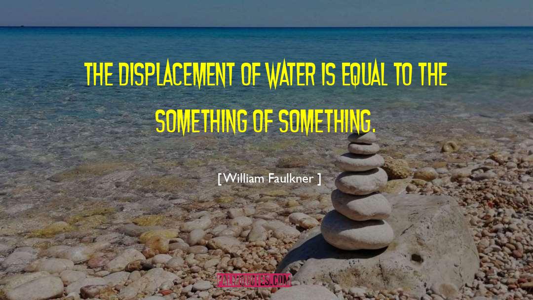 Displacement quotes by William Faulkner
