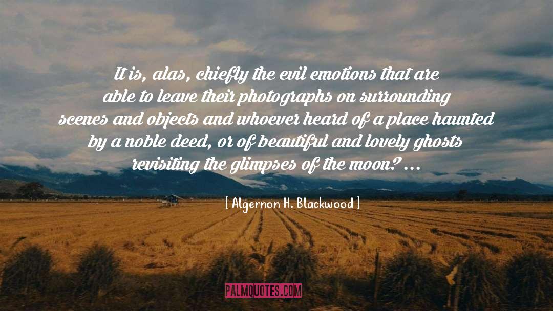 Display Of Emotions quotes by Algernon H. Blackwood