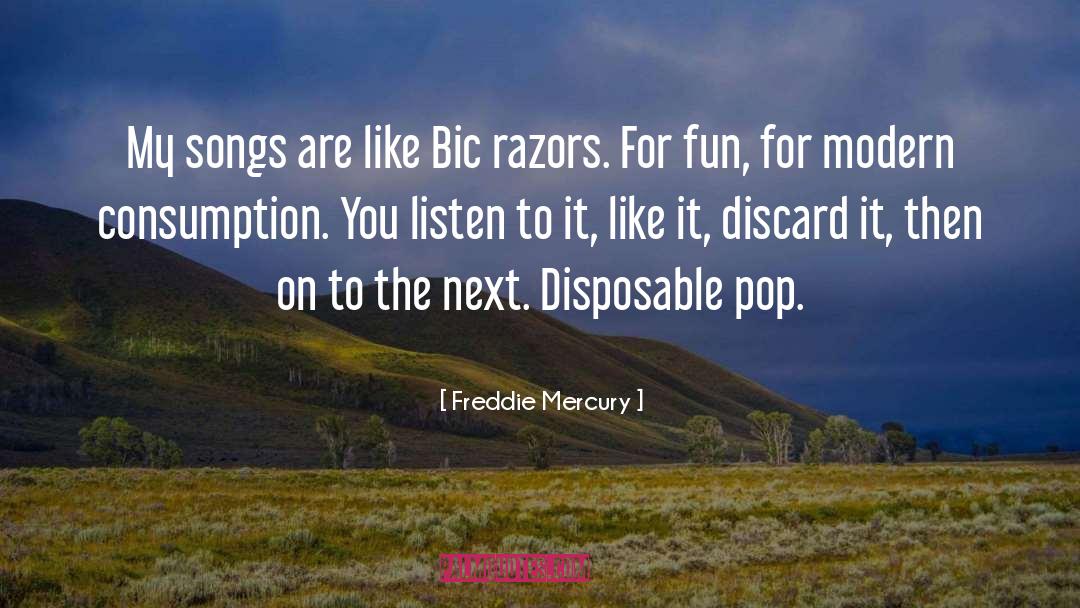 Disposable quotes by Freddie Mercury