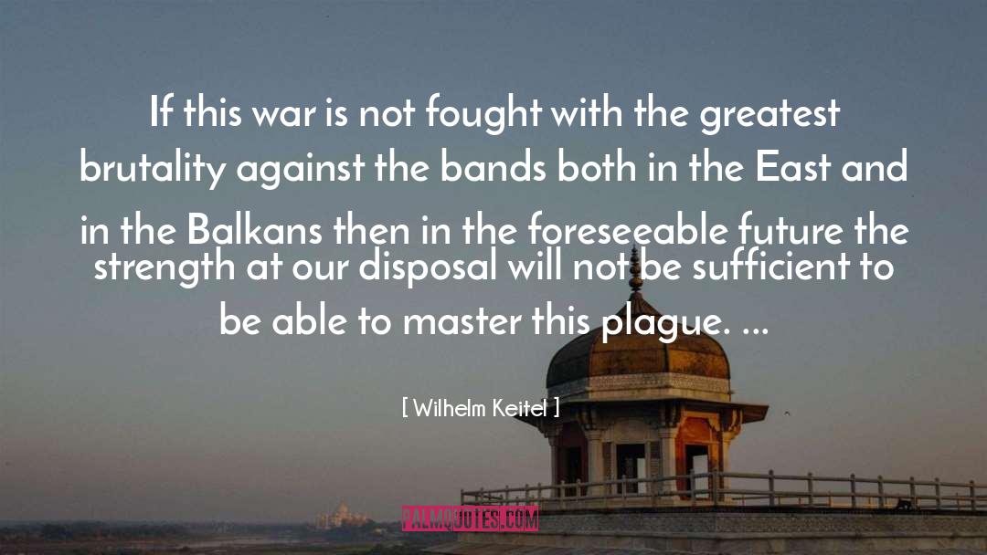Disposal quotes by Wilhelm Keitel