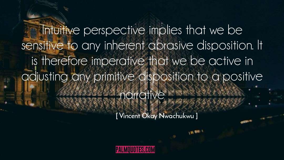 Disposition quotes by Vincent Okay Nwachukwu