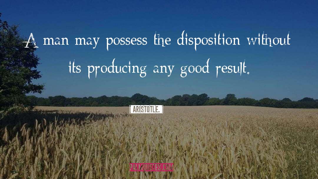 Disposition quotes by Aristotle.