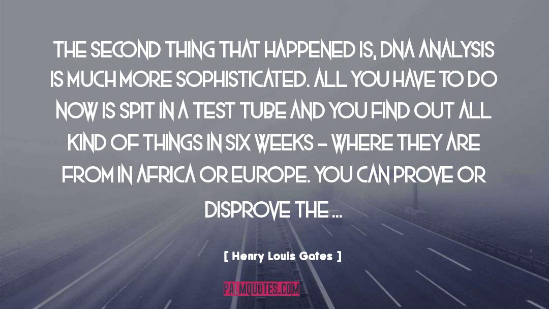 Disprove quotes by Henry Louis Gates