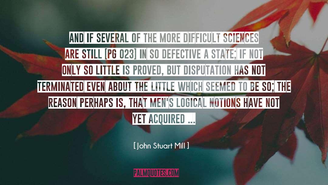 Disputation quotes by John Stuart Mill