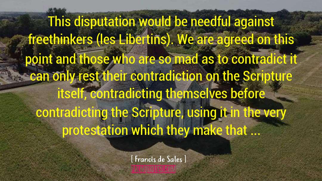 Disputation quotes by Francis De Sales