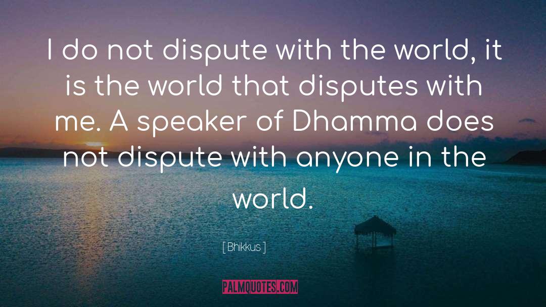 Dispute quotes by Bhikkus