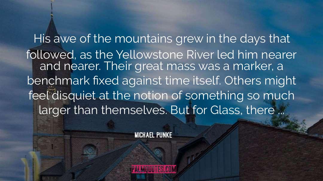 Disquiet quotes by Michael Punke