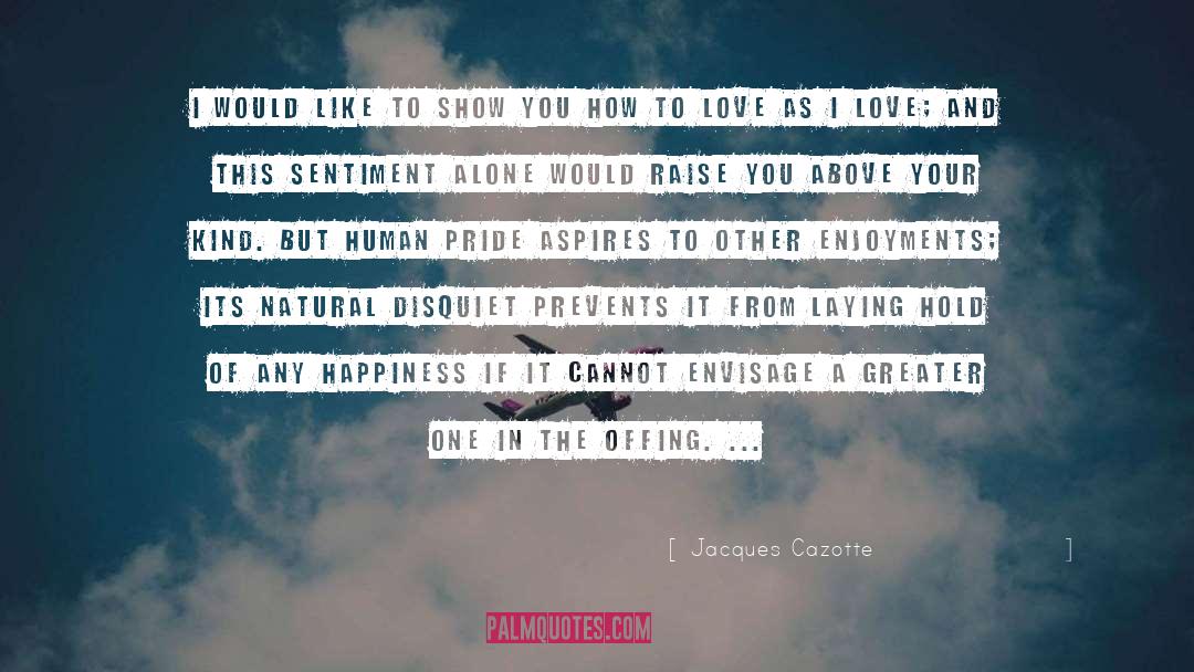 Disquiet quotes by Jacques Cazotte