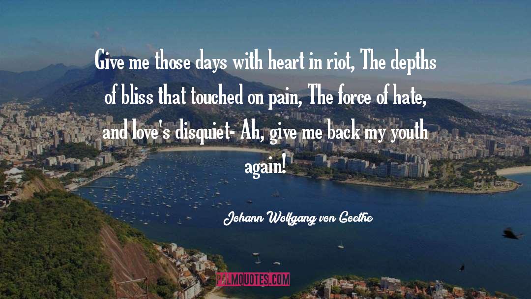 Disquiet quotes by Johann Wolfgang Von Goethe