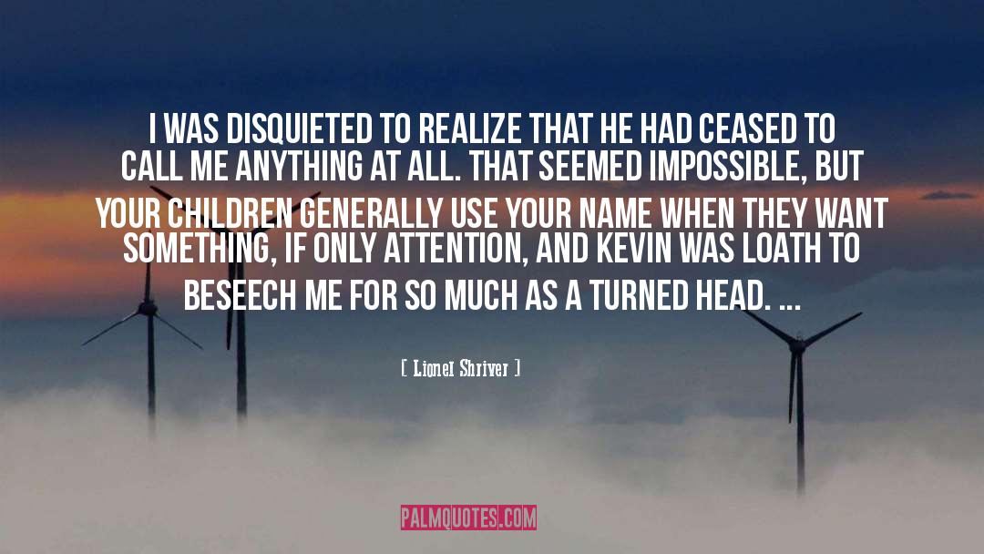 Disquieted quotes by Lionel Shriver