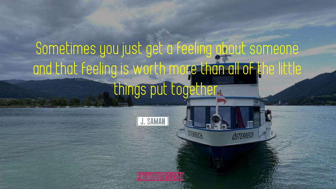 Disregarded Feeling quotes by J. Saman