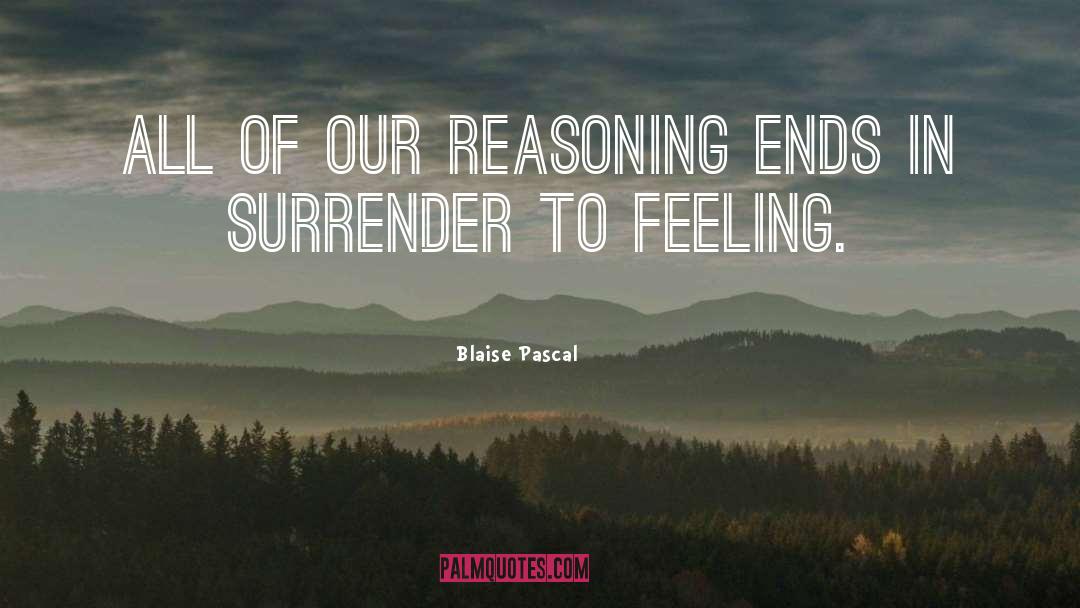 Disregarded Feeling quotes by Blaise Pascal