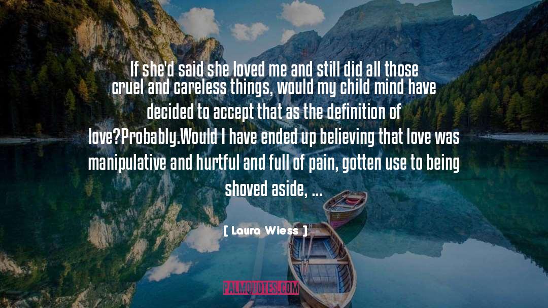 Disregarded quotes by Laura Wiess