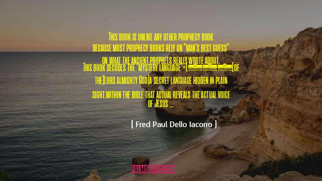 Disregards quotes by Fred Paul Dello Iacono