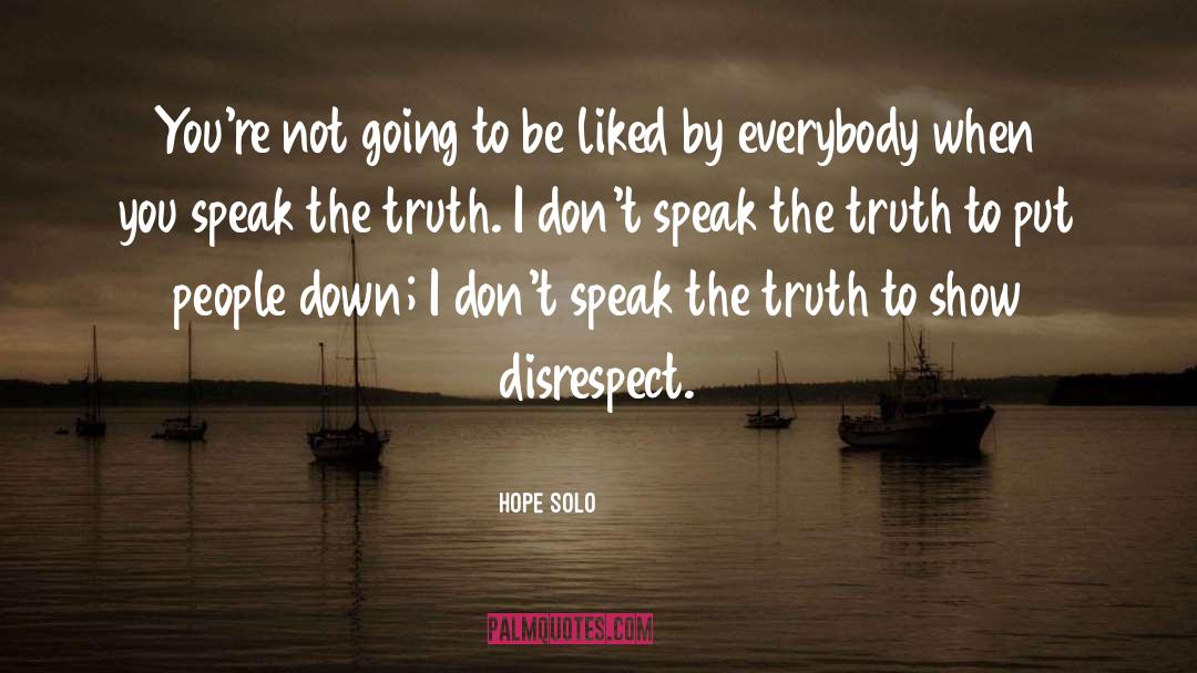 Disrespect quotes by Hope Solo