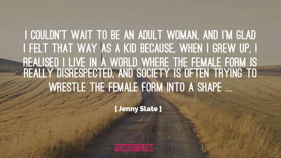 Disrespected quotes by Jenny Slate