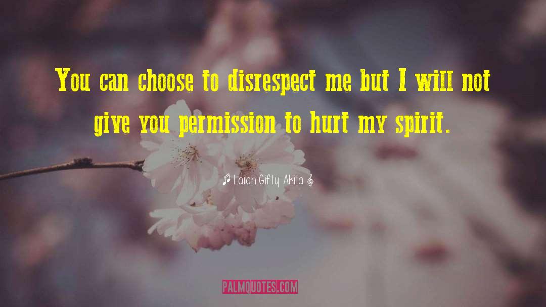 Disrespected quotes by Lailah Gifty Akita