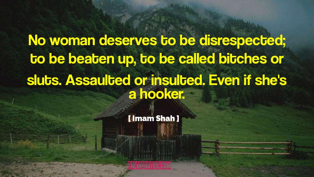 Disrespected quotes by Imam Shah