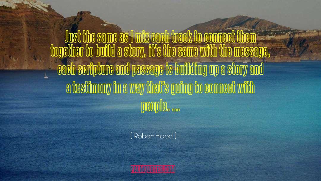 Disrespectful People quotes by Robert Hood