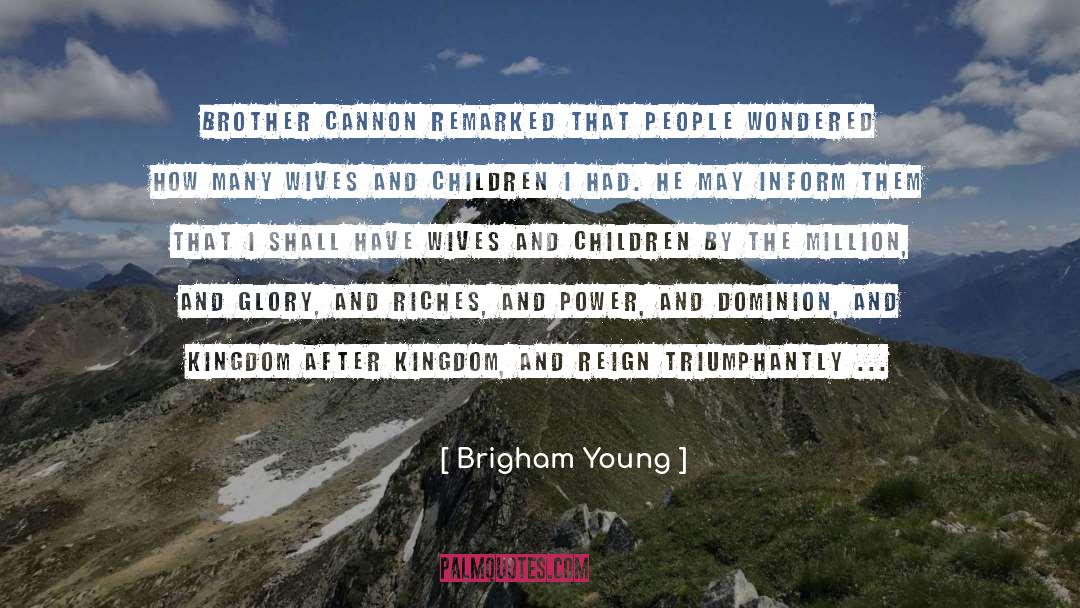 Disrespectful Wife quotes by Brigham Young