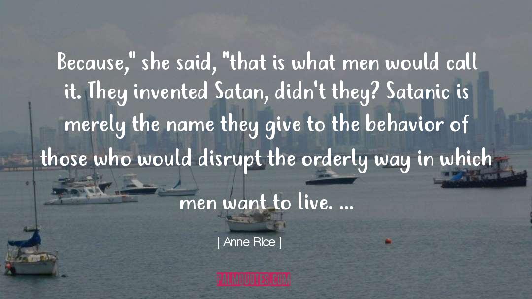 Disrupt quotes by Anne Rice