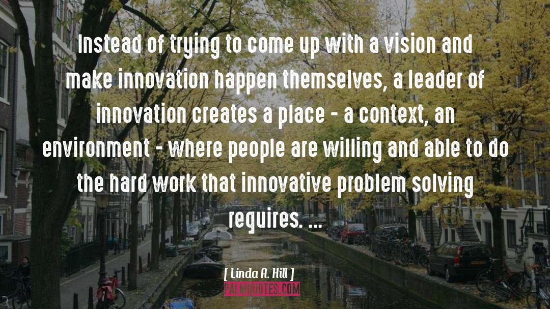 Disruptive Innovation quotes by Linda A. Hill