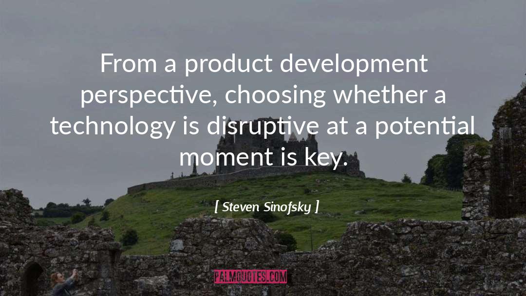 Disruptive quotes by Steven Sinofsky