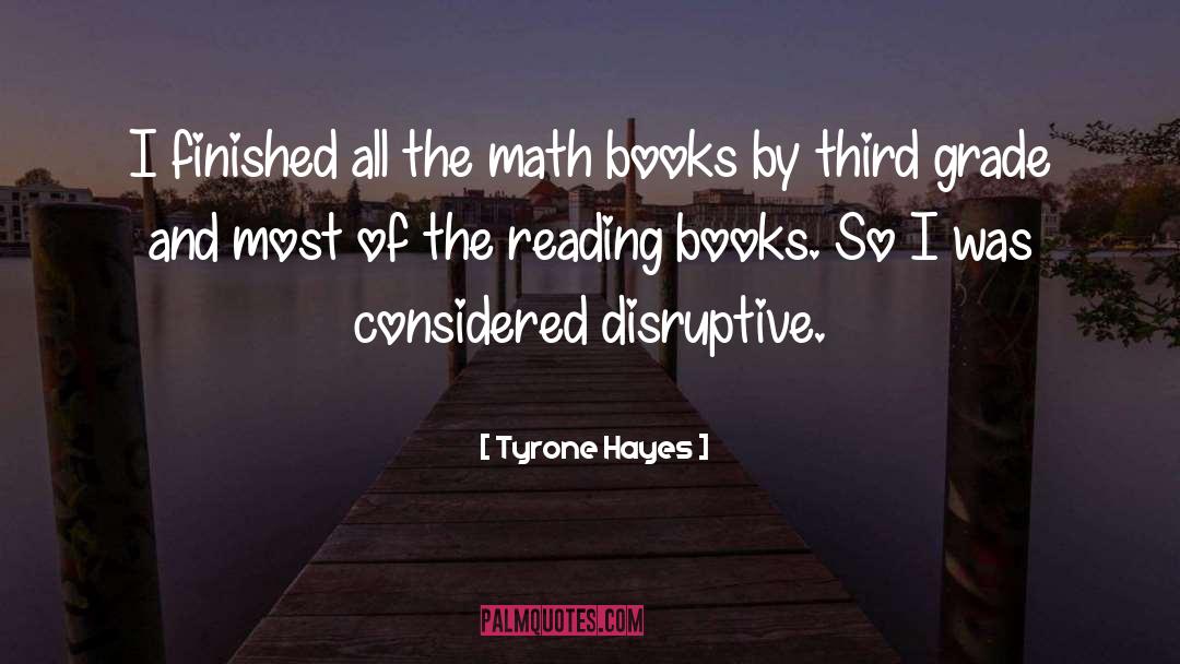 Disruptive quotes by Tyrone Hayes