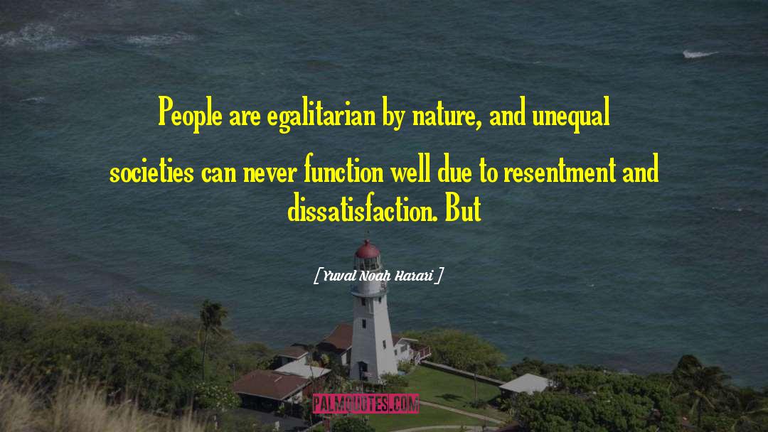 Dissatisfaction quotes by Yuval Noah Harari