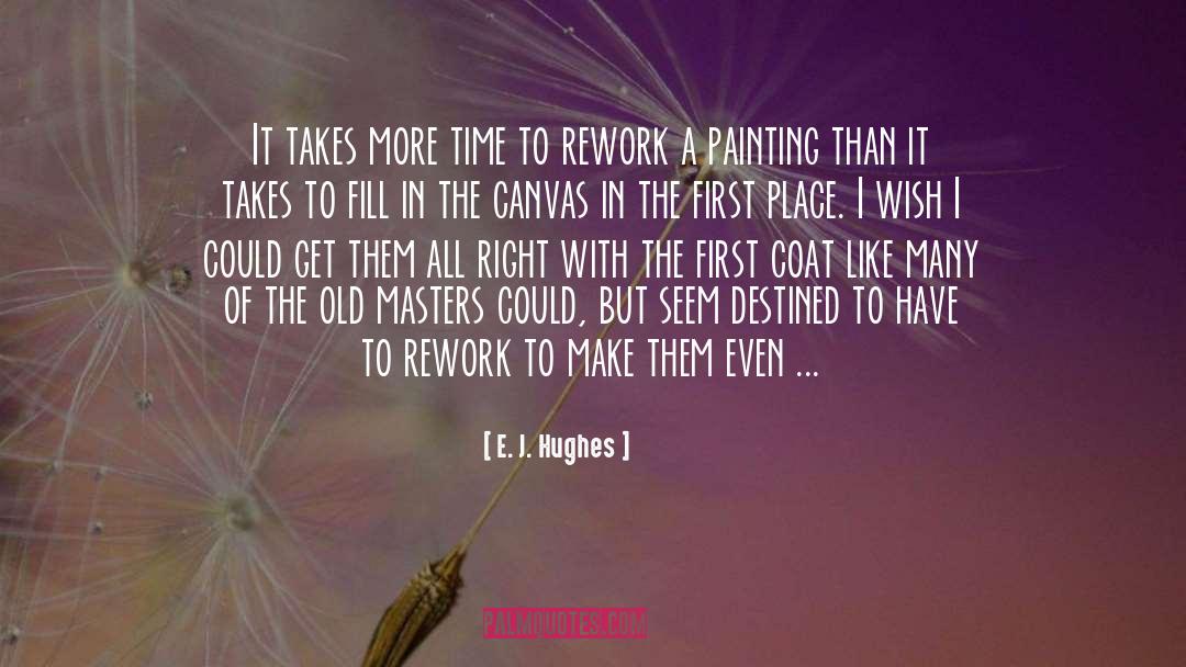 Dissatisfaction quotes by E. J. Hughes