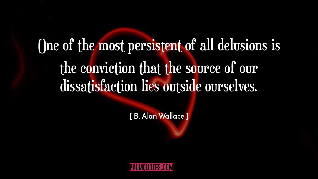 Dissatisfaction quotes by B. Alan Wallace