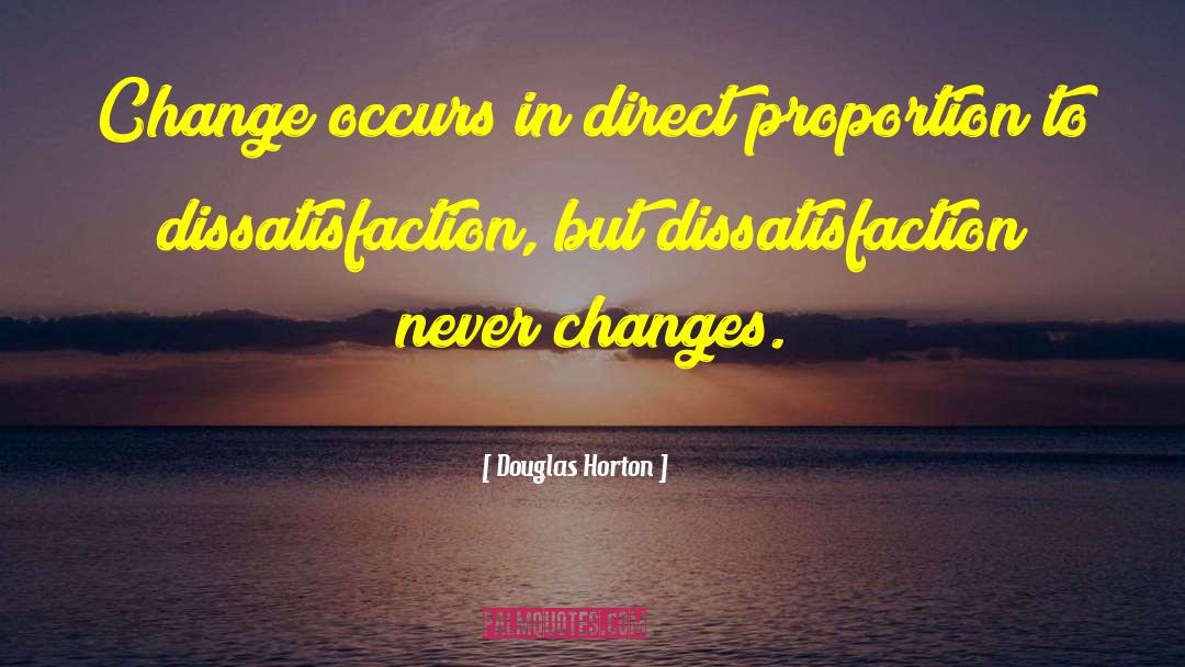 Dissatisfaction quotes by Douglas Horton