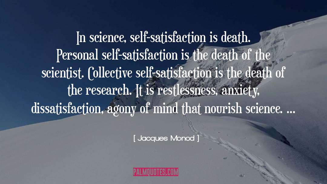 Dissatisfaction quotes by Jacques Monod