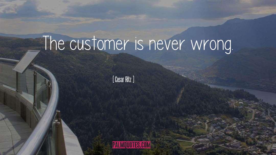 Dissatisfied Customers quotes by Cesar Ritz