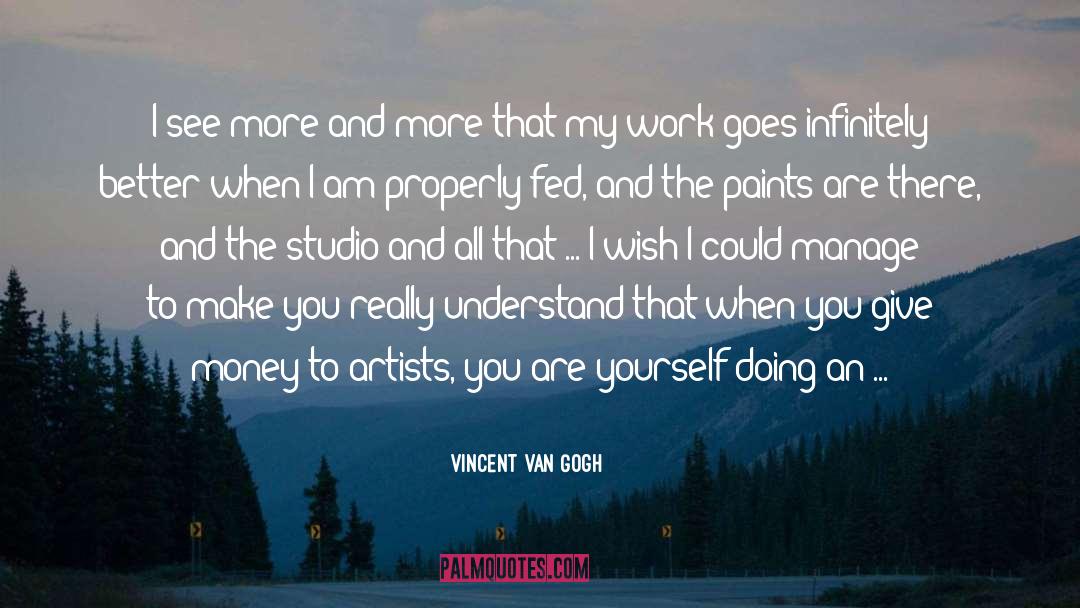 Dissatisfied quotes by Vincent Van Gogh