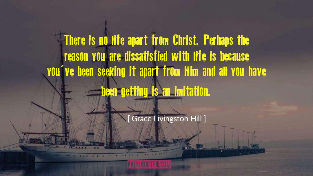 Dissatisfied quotes by Grace Livingston Hill