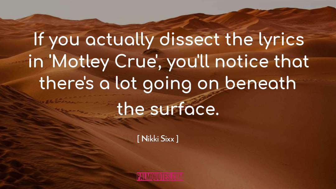 Dissect quotes by Nikki Sixx