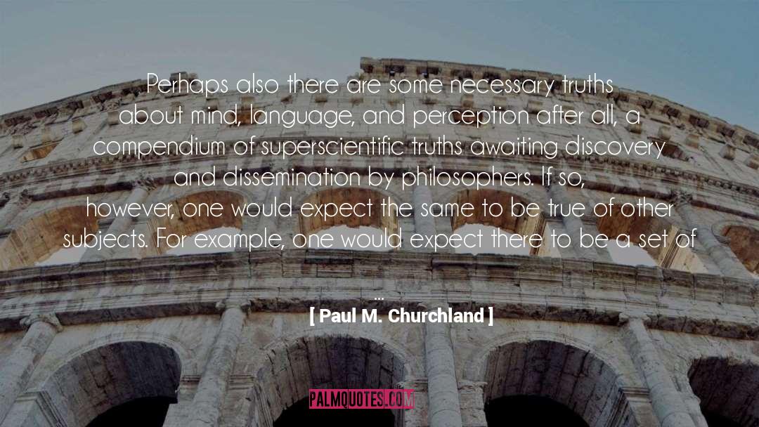 Dissemination quotes by Paul M. Churchland