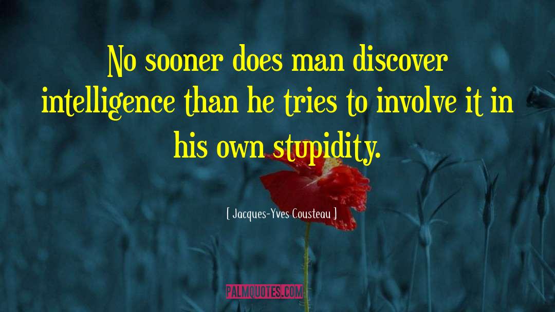 Dissensus Jacques quotes by Jacques-Yves Cousteau