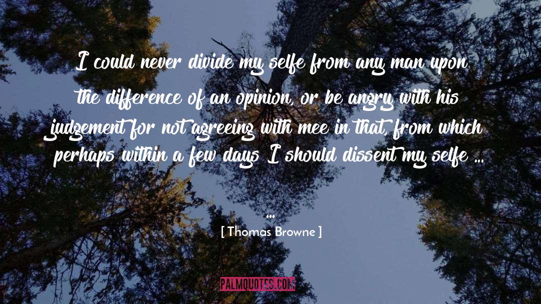 Dissent quotes by Thomas Browne
