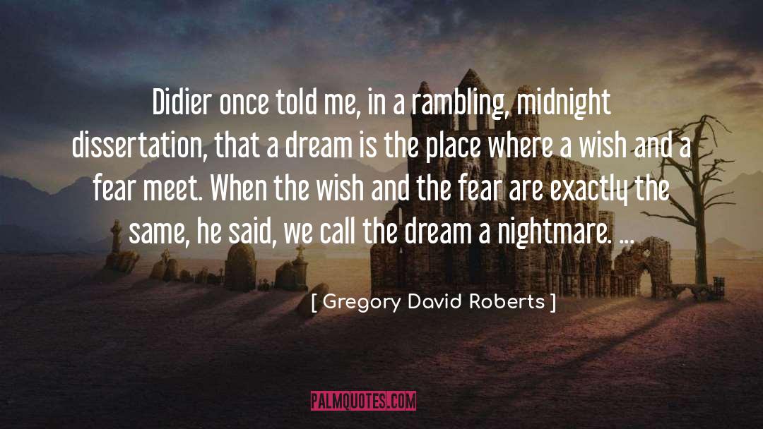 Dissertation quotes by Gregory David Roberts