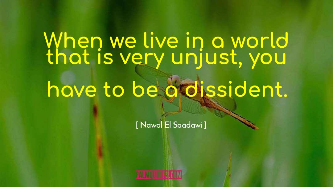 Dissident quotes by Nawal El Saadawi