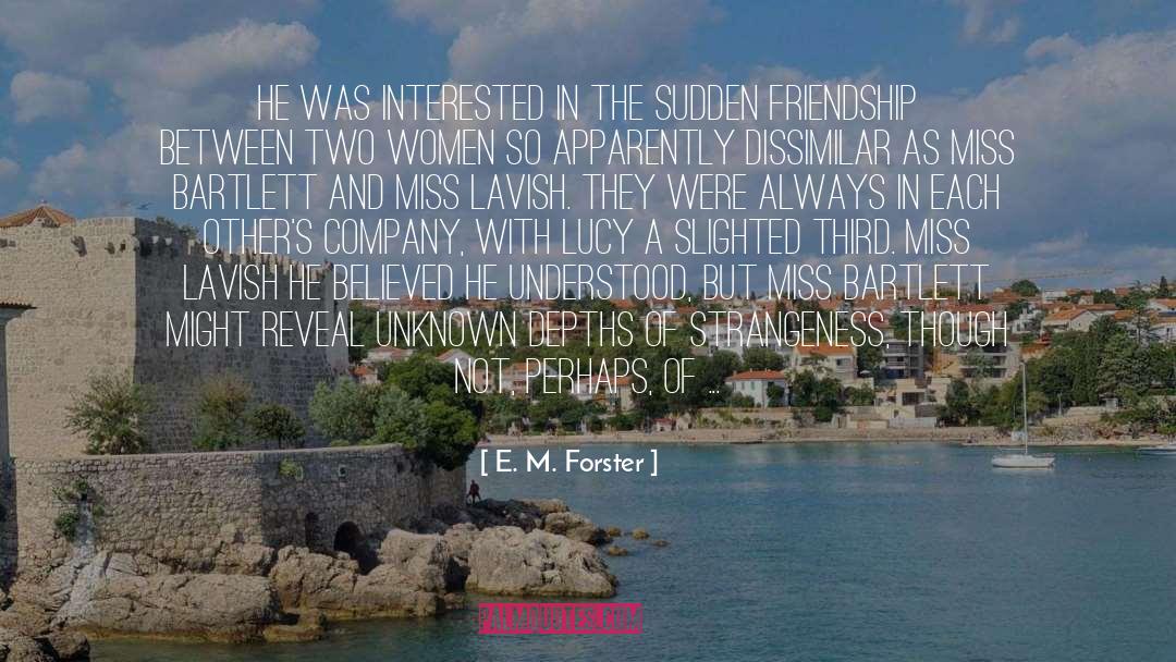Dissimilar quotes by E. M. Forster