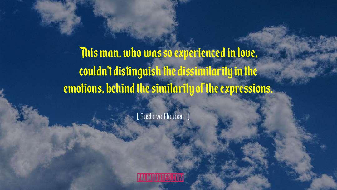 Dissimilarity In R quotes by Gustave Flaubert