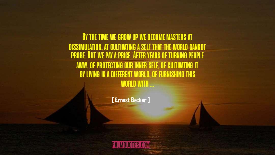 Dissimulation quotes by Ernest Becker