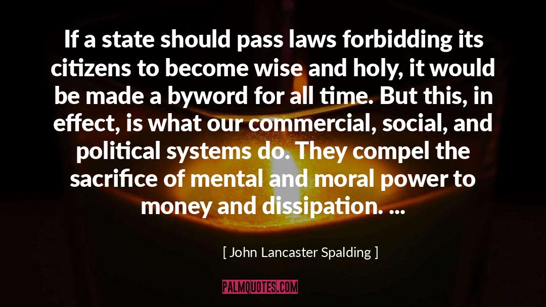 Dissipation quotes by John Lancaster Spalding