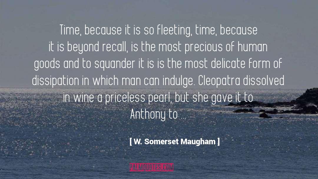 Dissipation quotes by W. Somerset Maugham