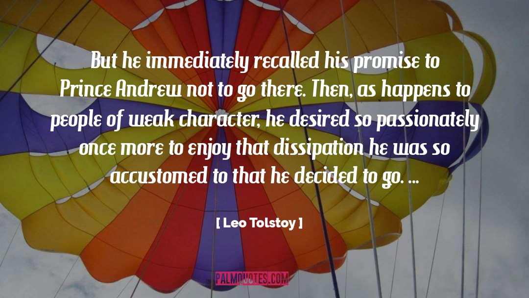 Dissipation quotes by Leo Tolstoy